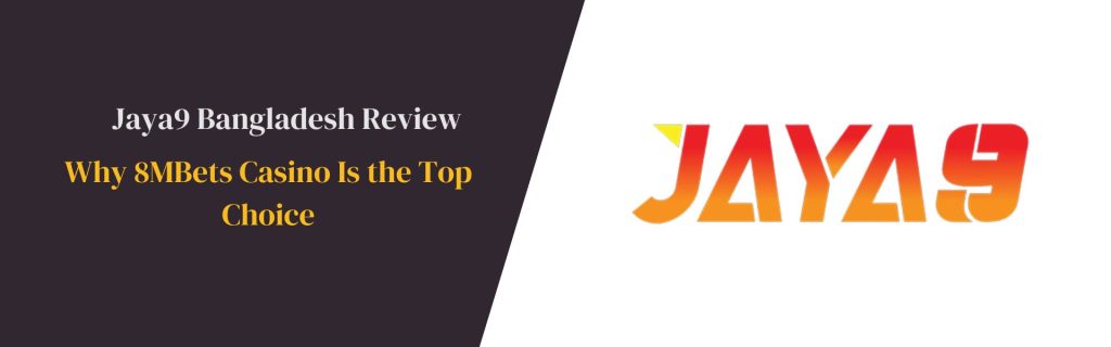 Jaya9 অনলাইন ক্যাসিনো অবসরের নতুন অভিজ্ঞতা